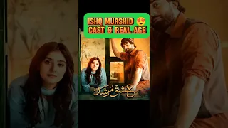 ISHQ MURSHID FULL CAST & REAL AGE - Pakistani Drama's #viralshorts