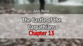 The Castle of the Carpathians Audiobook Chapter 13