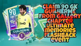 Claim 90 GK GUILHERME From Gallery Chapter | Ultimate Flashback: Memories Event | FIFA MOBILE 21