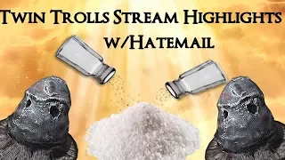 Twin Trolls Stream Highlights - Dark Souls 3(w/Hatemail & Commentary)