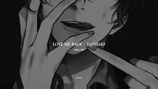 Trinidad Cardona - Love Me Back (sped up)