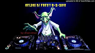 SELASA DJ FREDY 6-2-2018
