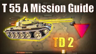 T 55 A: Tank Destroyer Mission 2 | World of Tanks