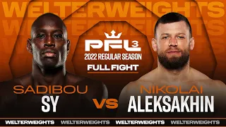 Sadibou Sy vs Nikolai Aleksakhin | PFL 3, 2022