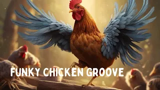 Funky Chicken Groove: A Dance of Laughter  🐔🍗 kids songs