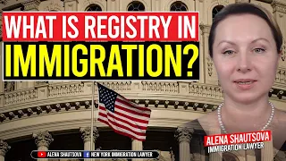 What is Registry in Immigration Immigration News | | Alena Shautsova | Immigration Lawyer