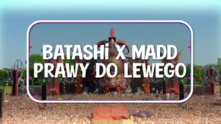 Batashi x MADD - Prawy Do Lewego