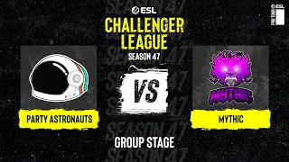 Party Astronauts vs. Mythic - ESL Challenger League S47 - NA