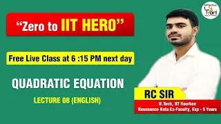 Quadratic Equation IIT JEE LEC 08  English Medium  by RC Sir
