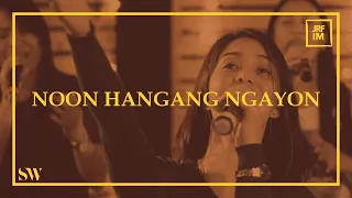 Noon Hanggang Ngayon | Spring Worship