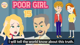 Poor Girl Episode 15 | English Story 4U | Family Story | Poor Girl Story | Rich and Poor Story