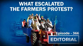 Editorial With Sujit Nair: What Escalated The Farmers' Protest?