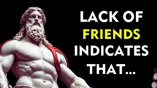 A LACK of FRIENDS INDICATES That A PERSON IS VERY, A Lack of Friends Indicates That a Person is Very