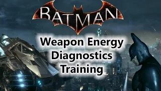 Batman Arkham Knight - Weapon Energy Diagnostics Training
