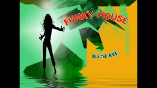 FUNKY DISCO HOUSE ★ FUNKY JACKIN HOUSE  ★ SESSION 366 ★ MASTERMIX #DJSLAVE