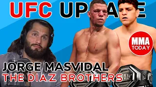 UFC UPDATE: JORGE MASVIDAL ON THE DIAZ BROTHERS