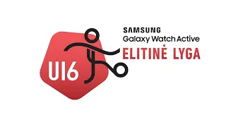 Samsung Galaxy Watch Active EJL U16: Talentų FA-FK Riteriai vs FA Šiauliai-ŠSG