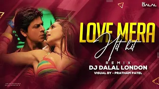 Love Mera Hit Hit | 130 BPM | Electro Club Remix | DJ Dalal London | Billu Barbar | Shahrukh Khan