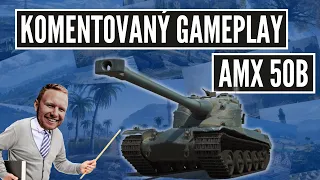 AMX 50B - komentovaný gameplay
