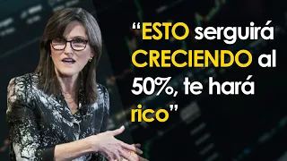 🔥Cathie Wood: 👉"Si compras esto te harás RICO a partir de AGOSTO"