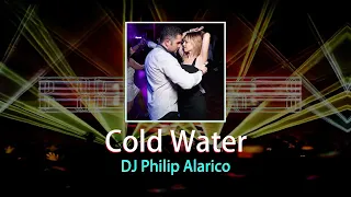 Cold Water - REMIX DJ PHILIP ALARICO