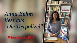 Anna Böhm liest aus "Die Tierpolizei. Ohren hoch oder es knallt!" (Band 2) | #LBMzuHause2021