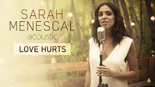 Love Hurts - Live Acoustic by Sarah Menescal (Video 4K)