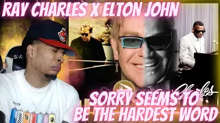 FIRST TIME HEARING | RAY CHARLES x ELTON JOHN - SORRY SEEMS TO BE THE HARDEST WORD | REACTION