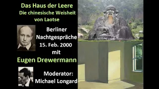 Drewermann über Laotse: Das Haus der Leere. Von chinesischer Weisheit lernen.Berliner Nachtgespräche