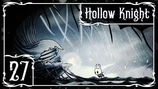 Я ГОТОВ ПОЗНАТЬ ИСТИНУ | Прохождение Hollow Knight - Серия №27