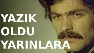 Yazık Oldu Yarınlara - Eski Türk Filmi Tek Parça