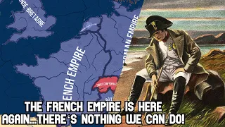 The Napoleon is Back......there‘s nothing we can do! (Hoi4 RT56)