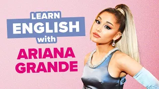 Learn English with Songs: Ariana Grande