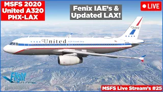 *LIVE* MSFS2020 Fenix A320 United PHX-LAX Full Flight! | MSFS Live Streams #25