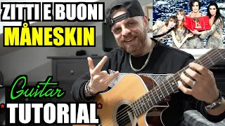 Tutorial Chitarra | ZITTI E BUONI - MÅNESKIN | Riff + Accordi + Ritmo + Testo [TAB]