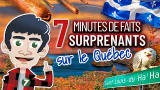 7 Minutes de Faits Surprenants sur le QUÉBEC !! Doc Seven