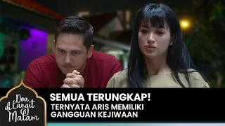 HANA BARU TAHU! Kalau Aris Memiliki Gangguan Kejiwaan | DOA DI LANGIT MALAM | Eps 40 (2/4)