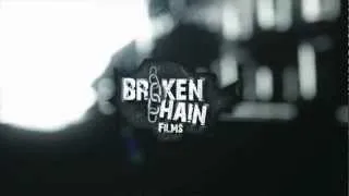 Broken Chain Films Intro