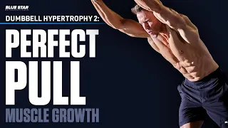 Dumbbell Hypertrophy 2: Perfect PULL Workout for Muscle Growth (Back/Rear Delts/Biceps)