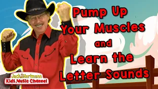 Pump Up Your Muscles and Learn the Letter Sounds | Jack Hartmann