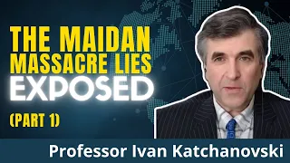 Ukrainian Professor EXPOSES The West's Lies About The Maidan Massacre Of 2014! (Part 1)