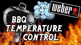 MASTER Your Weber Kettle BBQ Temperature Control with these simple steps