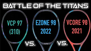 BATTLE OF THE TITANS: Yonex Ezone 98 2022 vs Vcore 98 vs Vcore Pro 97 - Racquet Review & Comparison