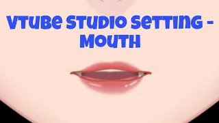 Vtube Studio Setting - Mouth