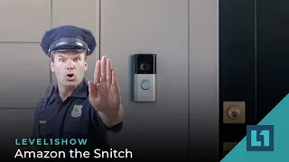 The Level1 Show July 19 2022: Amazon the Snitch