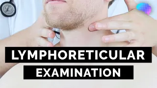 Lymphoreticular Examination - OSCE Guide (lymph node, spleen and liver examination)