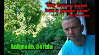 The JUNGLE City of Belgrade, Serbia - A Truly GREEN City in Europe