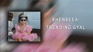 Shenseea-Trending Gyal [Sped Up+Reverb]