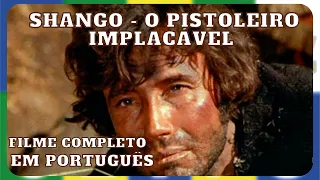 Shango - O Pistoleiro Implacável | Faroeste | HD | Filme completo em português