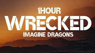 Imagine Dragons - Wrecked (1Hour)